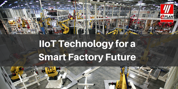 IIoT Technology fora Smart Factory Future 