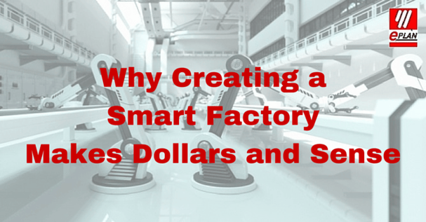 Why a Smart Factory Makes Financial Sense